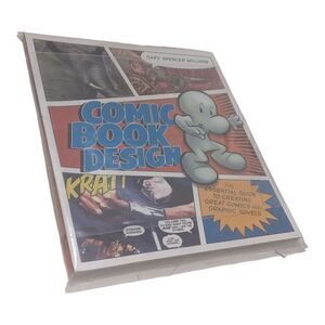 COMIC BOOK DESIGN:‎ THE ESSENTIAL GUIDE TO CREATING GREAT By Gary Spencer NEW
